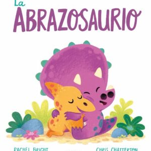 Libro La Abrazosaurio (EDELVIVES)