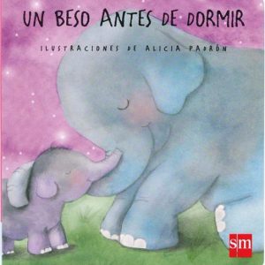 Libro Infantil Un Beso Antes de Dormir Tapa Dura (EDICIONES SM)