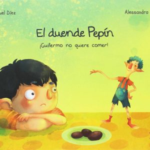 El Duende Pepín Guillermo No Quiere Comer (LEGUA EDITORIAL)