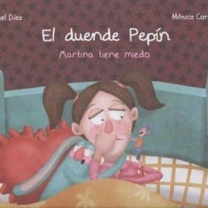 Libro El Duende Pepín Martina Tiene Miedo (LEGUA EDITORIAL)