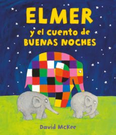 Elmer y el cuento de buenas noches de David Mckee (BEASCOA)