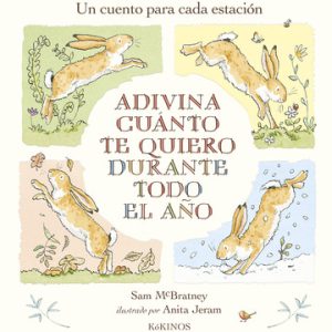 Adivina Cuanto Te quiero durante todo el año (ED. KOKINOS)