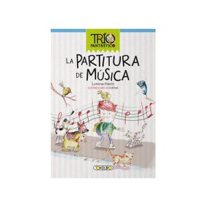 LIBRO EL TRÍO FANTÁSTICO – LA PARTITURA DE MÚSICA